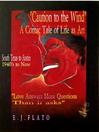 Caution to the Wind (eBook): A Comic Tale of Life as Art